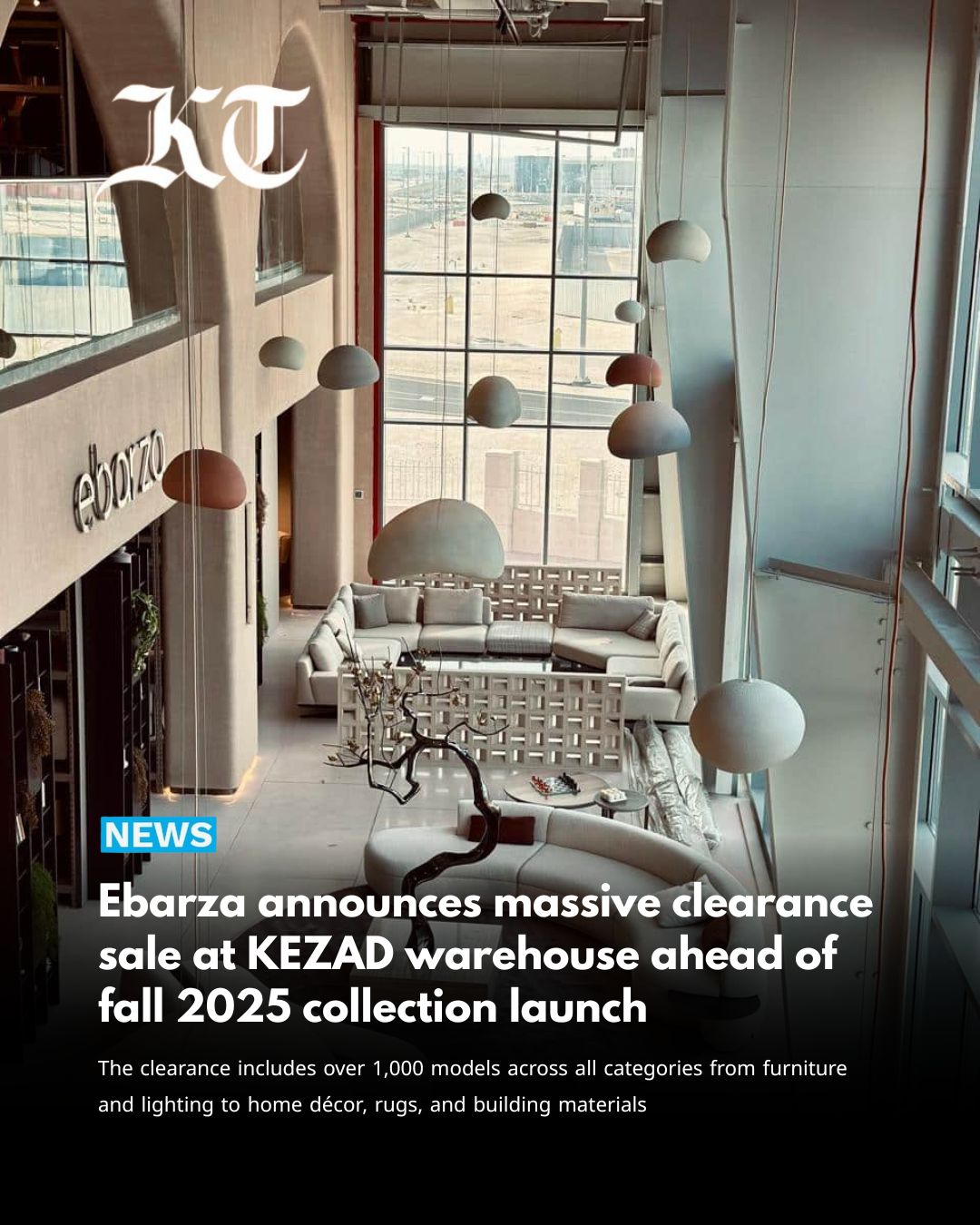 Khaleej Times: Ebarza announces massive clearance sale at KEZAD warehouse ahead of fall 2025 collection launch